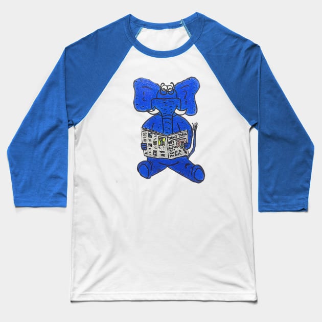 Even Elephants get the blues Baseball T-Shirt by Does the word ‘Duh’ mean anything to you?